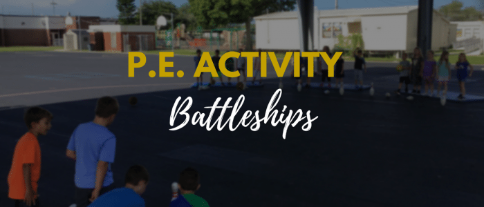 PE Activity Battleships